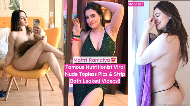 Maitri Ramaiya Famous Nutritionist Leaked Nude XXX